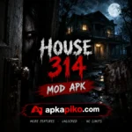 HOUSE 314 MOD APK